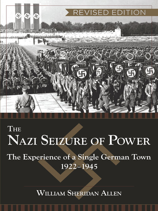 Title details for The Nazi Seizure of Power by William Sheridan Allen - Available